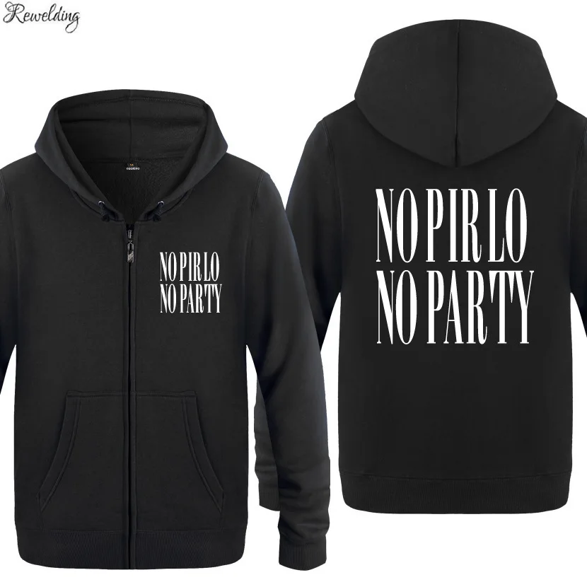 

NO PIRLO NO PART Print Hoodies Men Hip Hop Fleece Long Sleeve Zipper Jacket Sweatshirt Coat Fitness Tracksuit Moleton Masculino