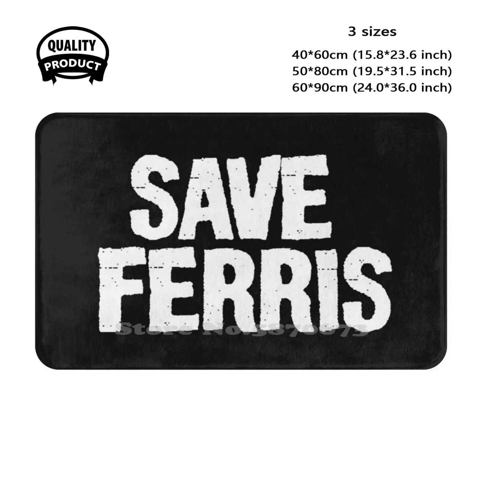 Save Ferris Soft Cushion Home Carpet Door Mat Car Rug Save Ferris Ferris Bueller John Hughes Chicago 1980S Classic Day Off Film