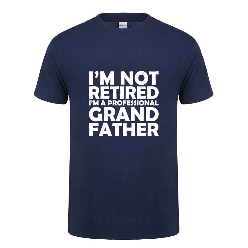 I\'m Not Retired I\'m A Professional Grandpa Cotton T-Shirt T Shirt Father\'s Day Present Funny Birthday Gift For Grandfather