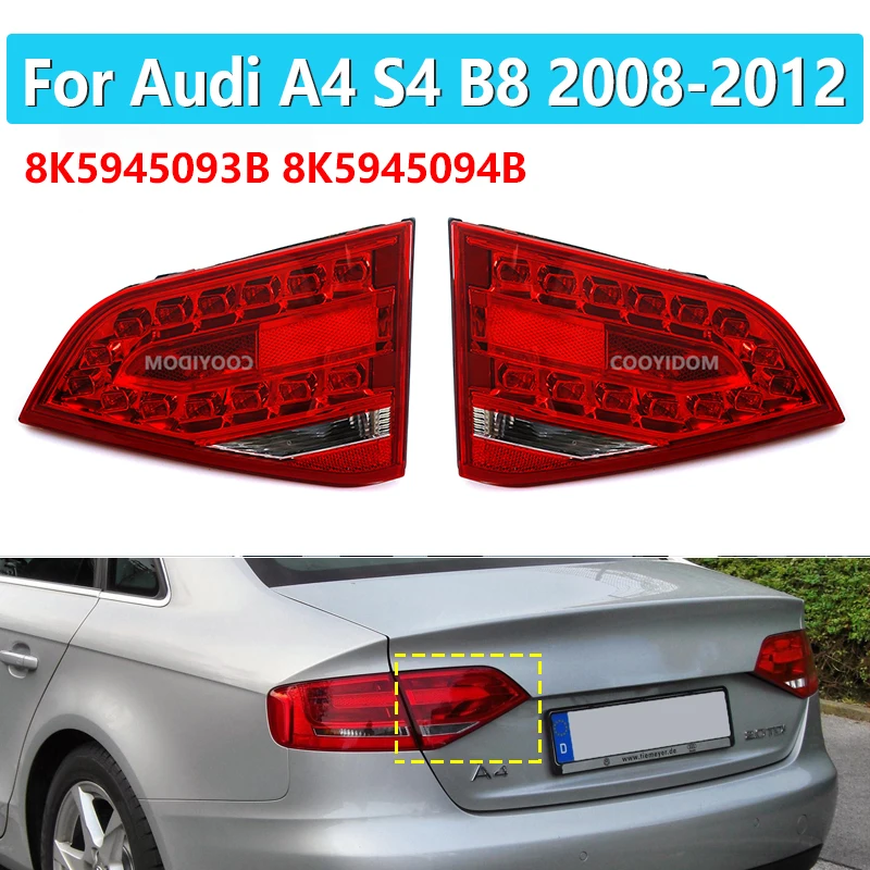 Led Rear Inner tail light For Audi A4 B8 2008-2012 Tail Stop Brake Lights Rear turn signal lamp 8K5945093B Car Accessories