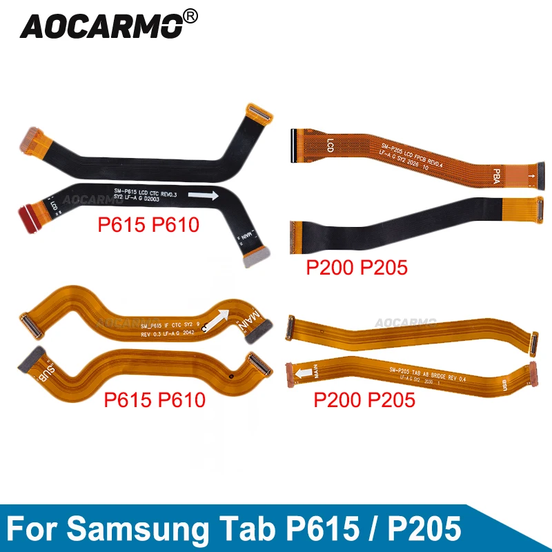 Aocarmo For Samsung Tab S6 Lite P610 P615 Motherboard Main Board Connector LCD Display Flex Cable For Tab A 8.0 inch P205 P200