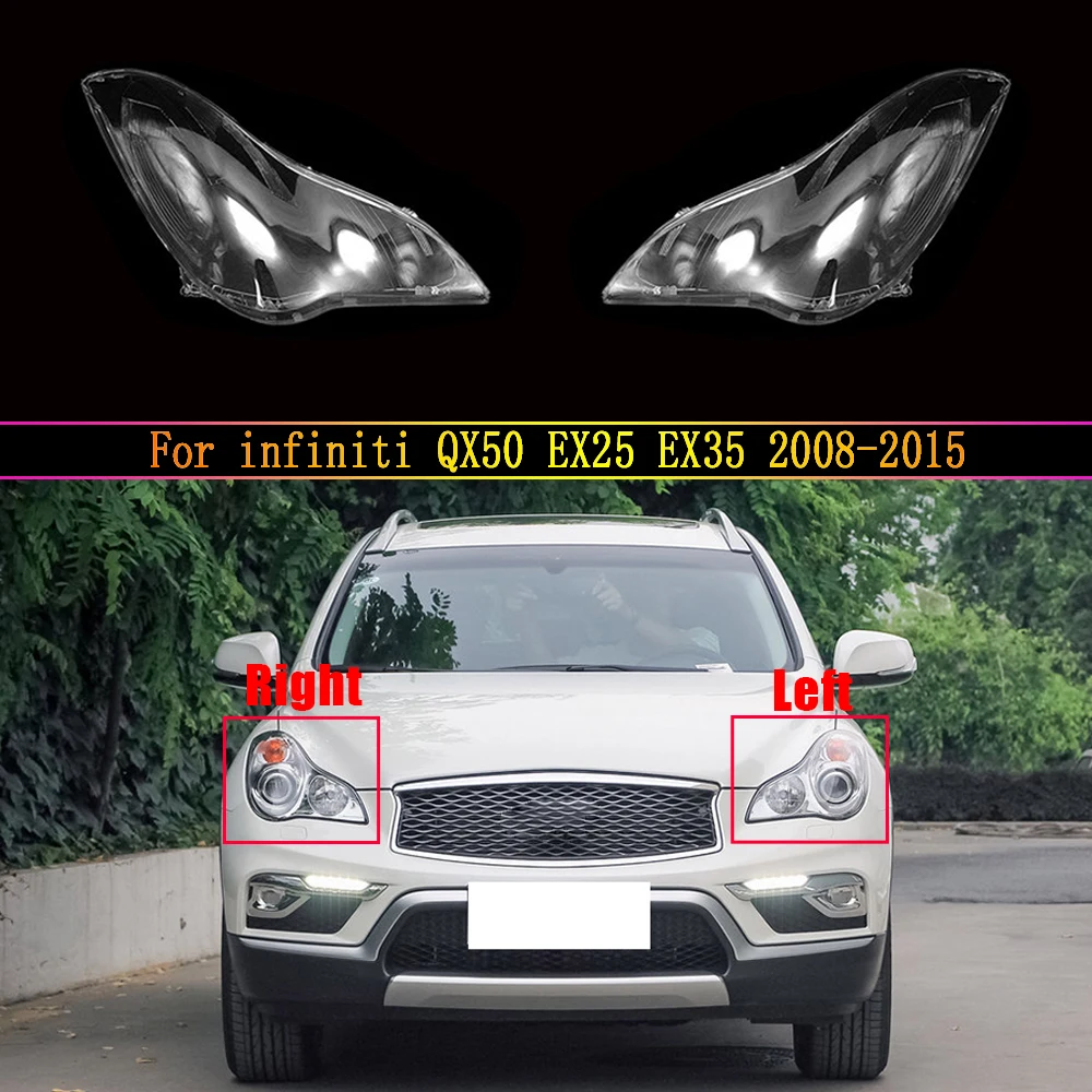 

Headlight Clear Lens Cover Lampshade Fit For Infiniti QX50 EX25 EX35 2008 2009 2010 2011 2013 2014 2015 Shell Car Accessories