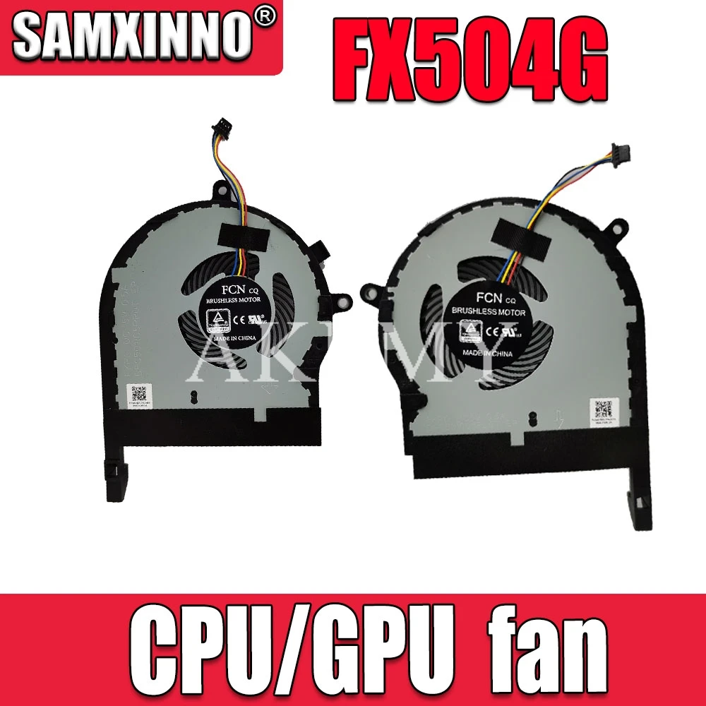 

New original cpu gpu cooling Fan cooler For Asus ROG TUF Gaming FX504 FX504G FX504GE FX504GM FX504GD FX504FE