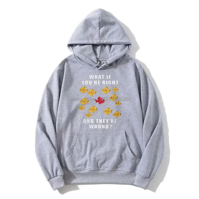 What If You're Right And They're Wrong Hoodie Fargo Fish Poster Men Hooded Fleece Hoodies Sweatshirt Streetwear Harajuku