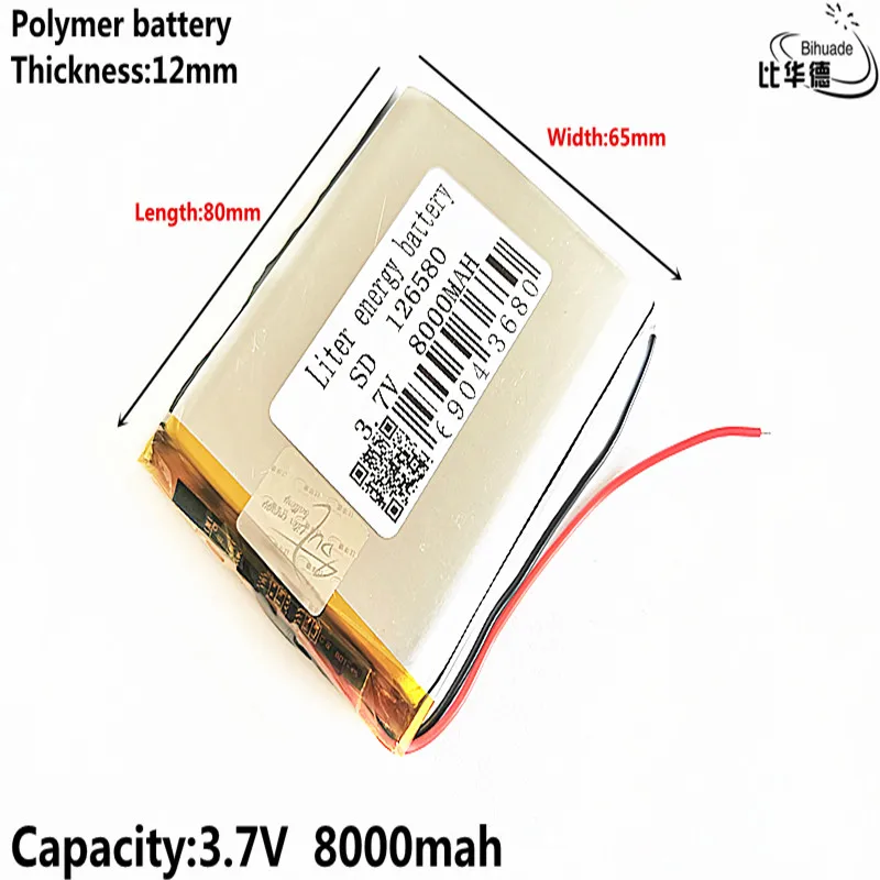 Good Qulity Liter energy battery 3.7V,8000mAH 126580 Polymer lithium ion / Li-ion battery for tablet pc BANK,GPS,mp3,mp4