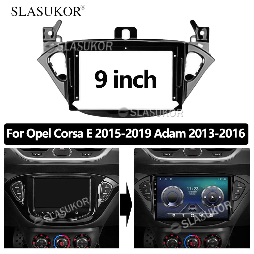 

9 INCH Android Audio For Opel Corsa E 2015 - 2019 Adam 2013-2016 cable Car Auto ABS Radio Dashboard GPS stereo panel 2 Din Frame