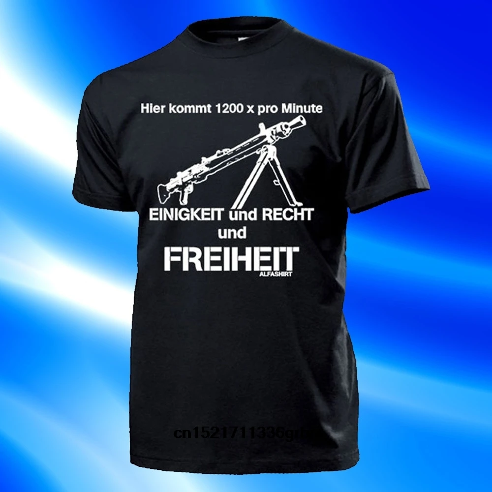 Men T Shirt Hier Kommt 1200 X Pro Minute Einigkeit Recht Freiheit Mg 3 Maschinengewehr Bundeswehr T-Shirt Women Unisex Tees