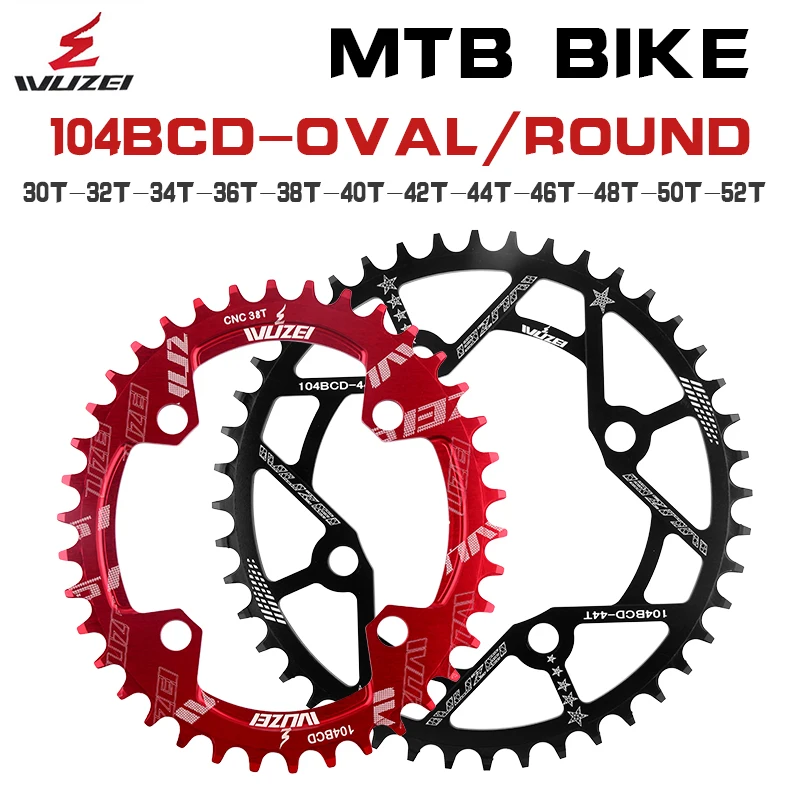 WUZEI MTB Chainwheel 104BCD Oval Round 30/32/34/36/38/40/42/44/46/48/50/52T Narrow Wide Chainring Mountain Bike Sprocket