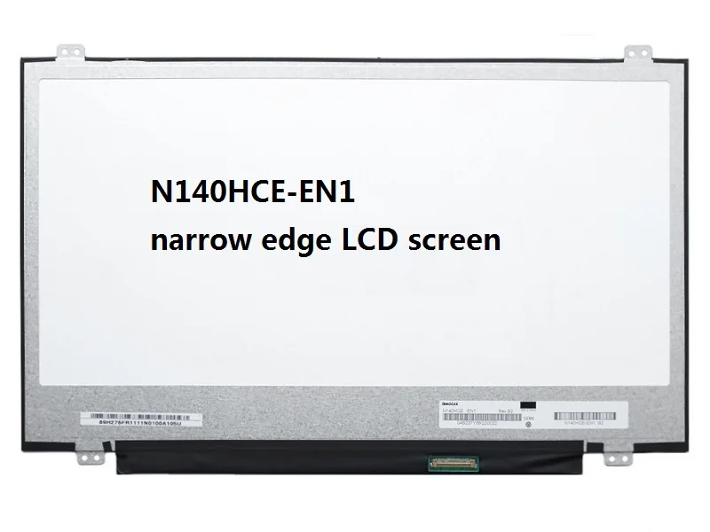 

Exact Model N140HCE-EN1 Rev C2 LCD Screen Display Panel Matrix For Thinkpad IPS 72% NTSC 14'' LED FHD New