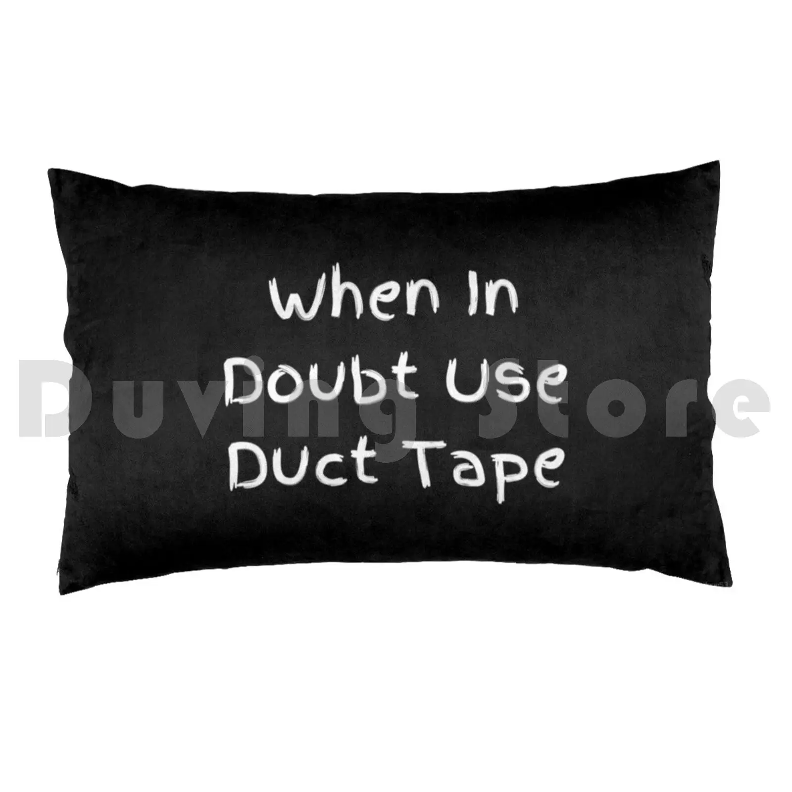 When In Doubt , Use Duct Tape-Sarcastic Quote Design Pillow Case 20*30 Inch DIY Funny Handyman Woodworker Cool For