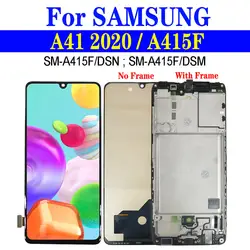 A415F LCD With Frame For Samsung Galaxy A41 2020 Display SM-A415F/DSN SM-A415F/DSM Screen Touch Digitizer Assembly Replacement