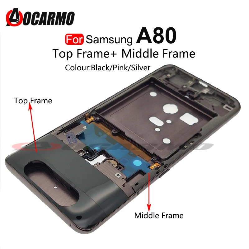 For Samsung Galaxy A80 805F Middle Frame Top Frame Front Panel Bezel Housing Bezel Replacement Repair Parts