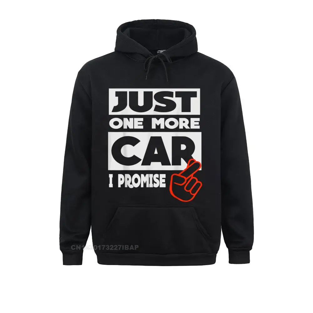 

One More Car I Promise Mens Faddish Hoodies Summer/Fall Sweatshirts Classic Long Sleeve Hoods Sweater