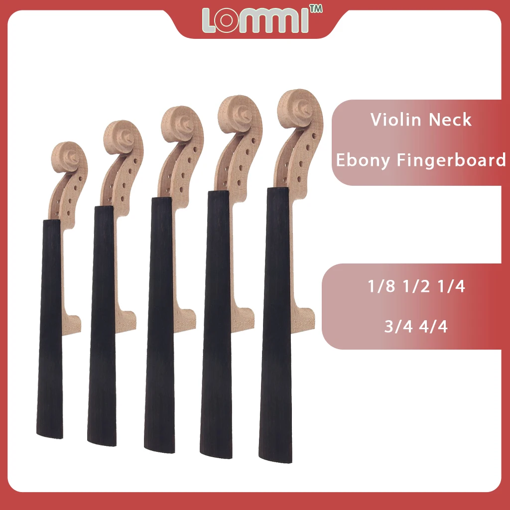 

LOMMI 4/4 3/4 1/2 1/4 1/8 Violin Neck Handmade Maple Violin Ebony Fingerboard Set For DIY Violin Repair Luthier Tool Accessories