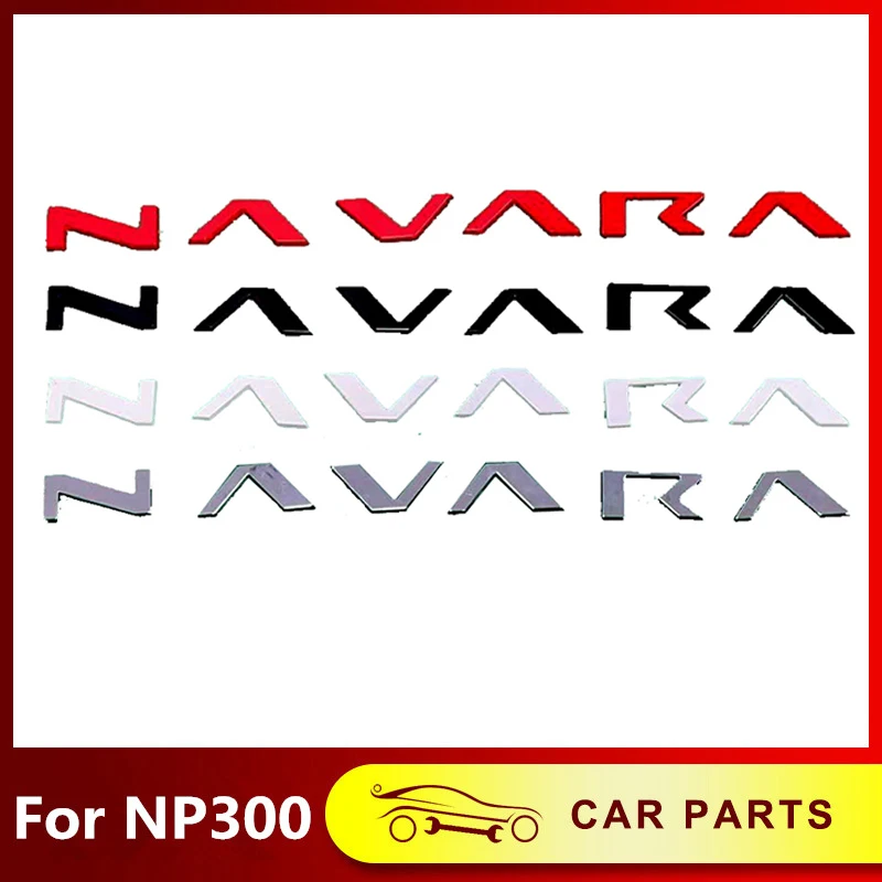 NAVARA GRILLE TOP LOGO LETTER FIT FOR NISSAN NP300 2021 3D EMBLEM GLUE CHROMIUM STYLING ORIGINAL SIZE ABS STICKER