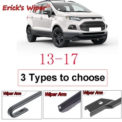 Erick's Wiper LHD Front Wiper Blades For Ford Ecosport 2013 - 2017 Windshield Windscreen Window Car Rain Brushes 22''+16''