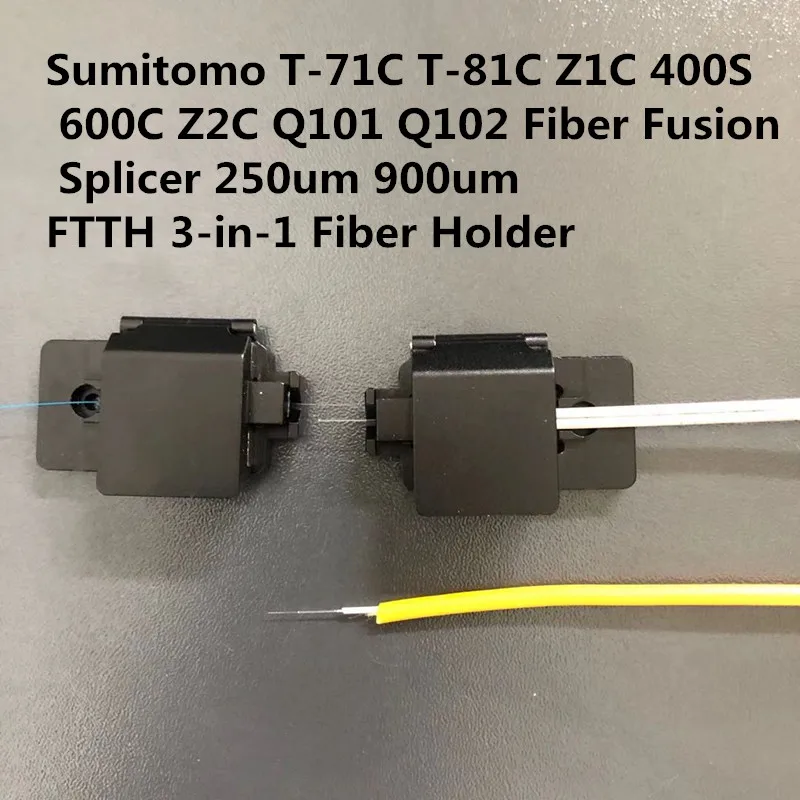 MADE IN CHINA  T-71C T-81C Z1C 400S 600C Z2C Q101 Q102 Fiber Fusion Splicer 250um 900um FTTH 3-in-1 Fiber Holder