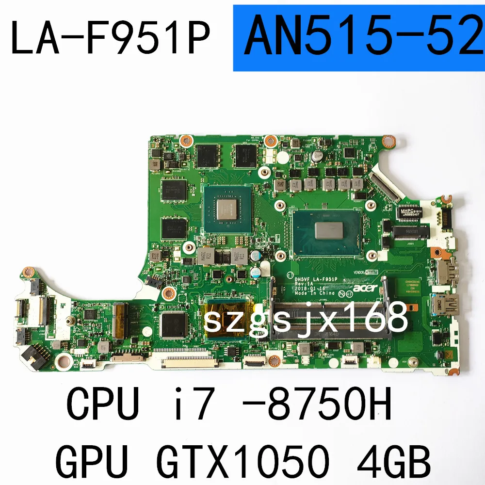 DH5VF LA-F951P For Acer AN515-52  Notebook Motherboard CPU  i7 8750h GPUGTX1050 4GB 100% Test Work