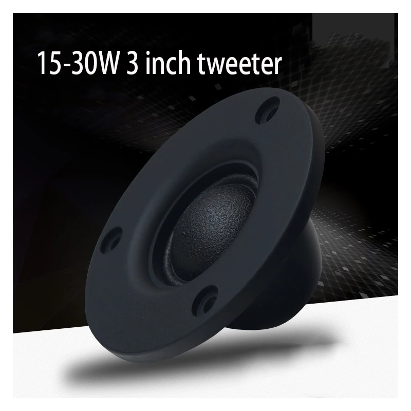 

15-30 Вт 3-дюймовый твитер, 4-8 Ом, купольный твитер из влажной шелковой пленки, высококачественные и богатые оригинальные детали