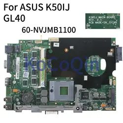 KoCoQin Laptop motherboard For ASUS K50IJ K40IJ K60IJ X5DIJ P81IJ P50IJ K40IN K50IN K40AB K50AB K50AF  60-NVJMB1100 Mainboard