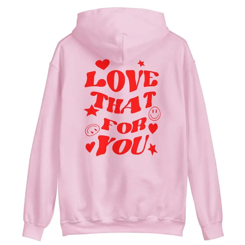 Sugarbaby New Arrival Love That For You Funny Graphic Hoodie Spring Autumn Casual Outfit Long Sleeved Fashion Women Sweater