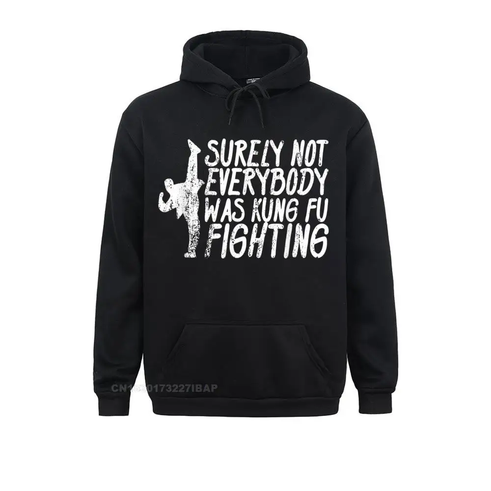 Surely Not Everybody Was Fighting Karate Sweatshirts Long Sleeve Cute Hoodies Cosie Clothes For Male Summer