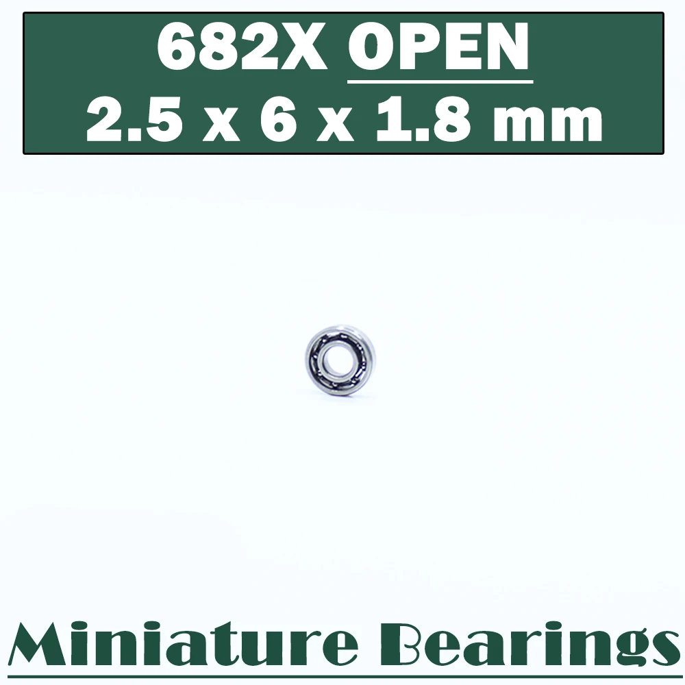 682X-OPEN Ball Bearing 2.5*6*1.8 mm ( 5 PCS ) Non Standard 682X Deep Groove Bearings 682 X