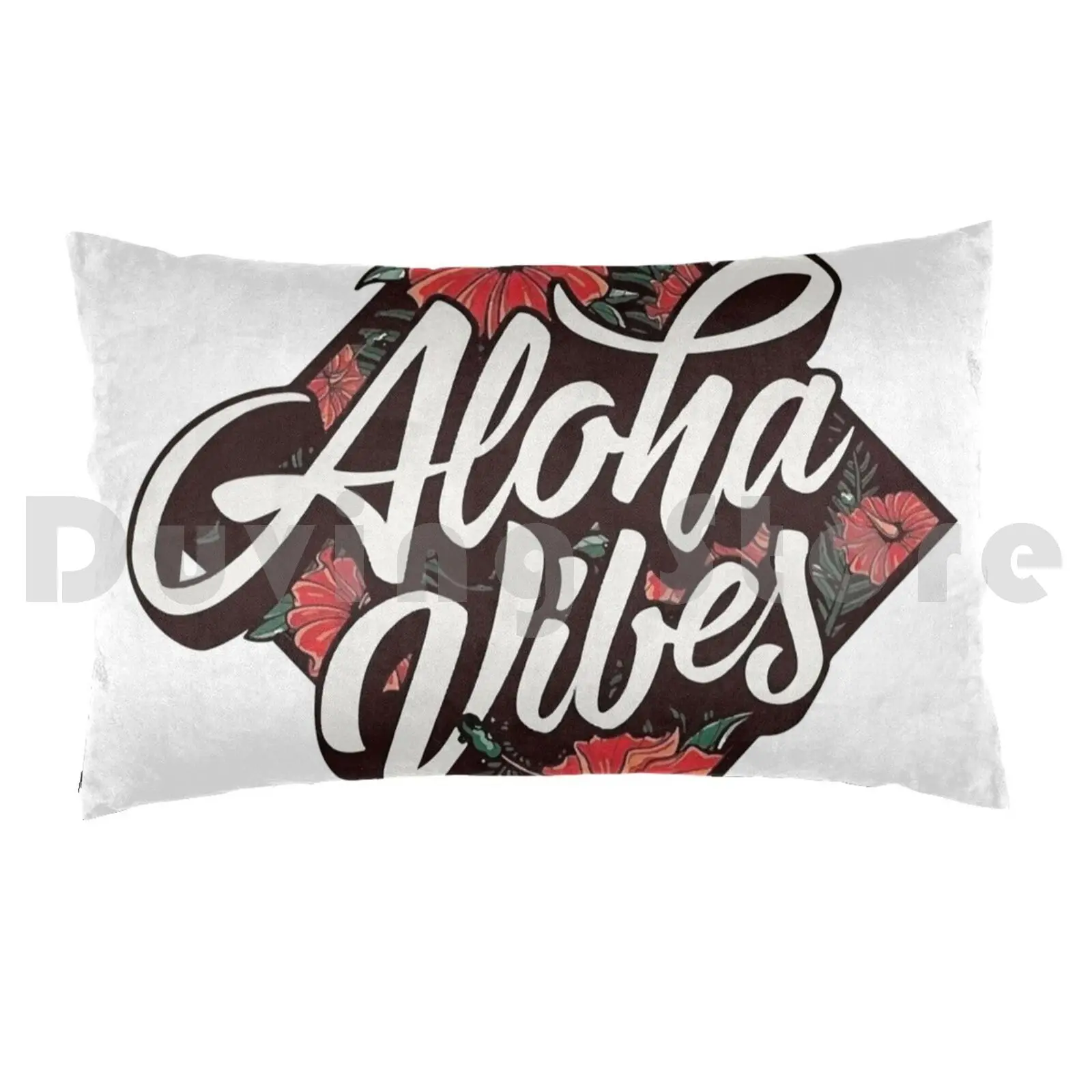 Aloha Vibes Pillow Case Printed 50x75 Love Affection Charity Nice Friendly Compassion Happy Flower Power