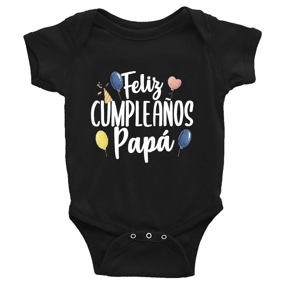 Feliz Cumpleanos Papa Spanish Newborn Rompers One Piece Toddler Infant Bodysuit Boy Girl Casual Clothes Happy Birthday From Baby