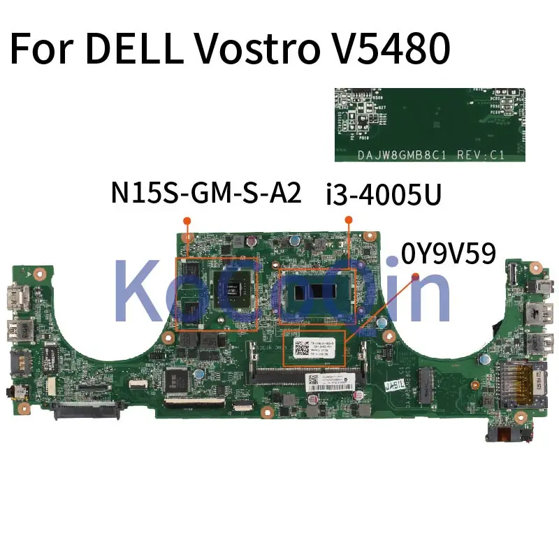 

For DELL Vostro 5480 V5480 I3-4005U Notebook Mainboard CN-0Y9V59 0Y9V59 DAJW8GMB8C1 SR1EK N15S-GM-S-A2 Laptop Motherboard DDR3