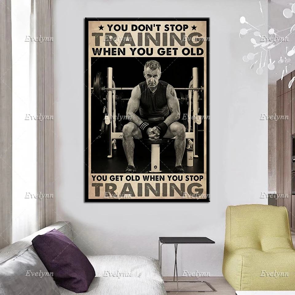 You Dont Stop Lifting When You Get Old,You Get Old When You Stop Lifting Poster,Weightlifting Lovers Prints,Gym Decor Wall Art