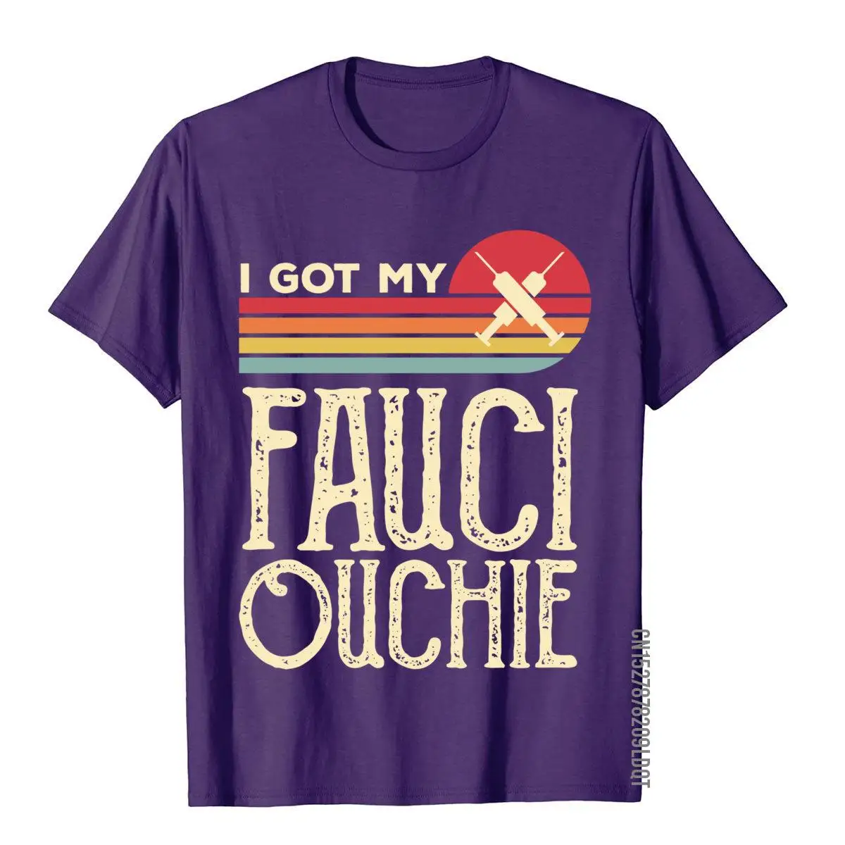 I Got My Fauci Ouchie Vintage Funny Pro Immunize Pro Fauci T-Shirt T Shirt Tops Shirts Faddish Cotton Normcore Men