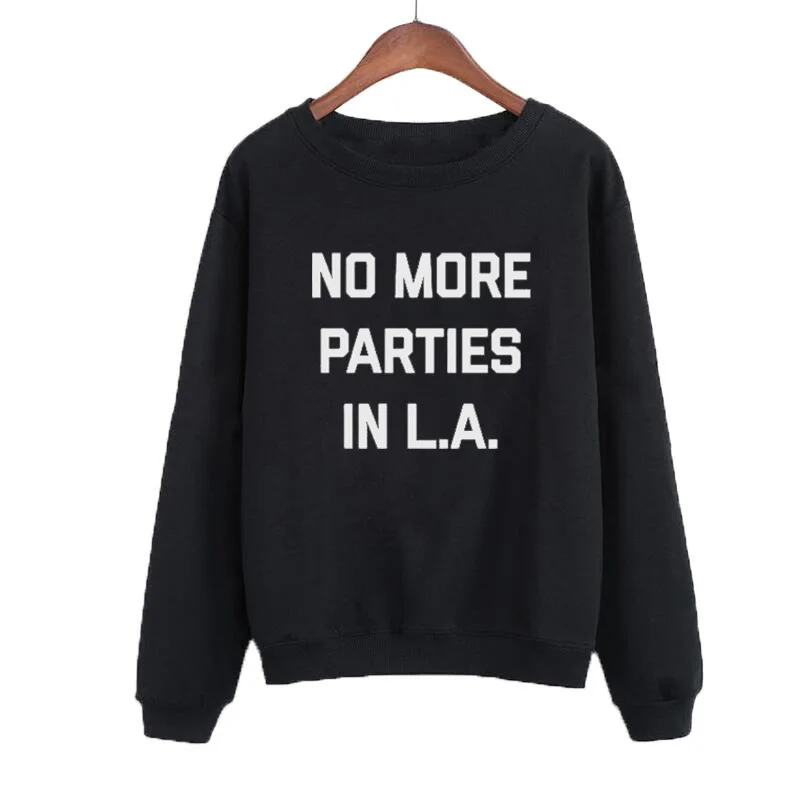 Sweatshirt Streetwear Song Lyrics Hip Hop Women Jumper Crewneck Hoodies White Black Pullover No More Parties In L.A. 