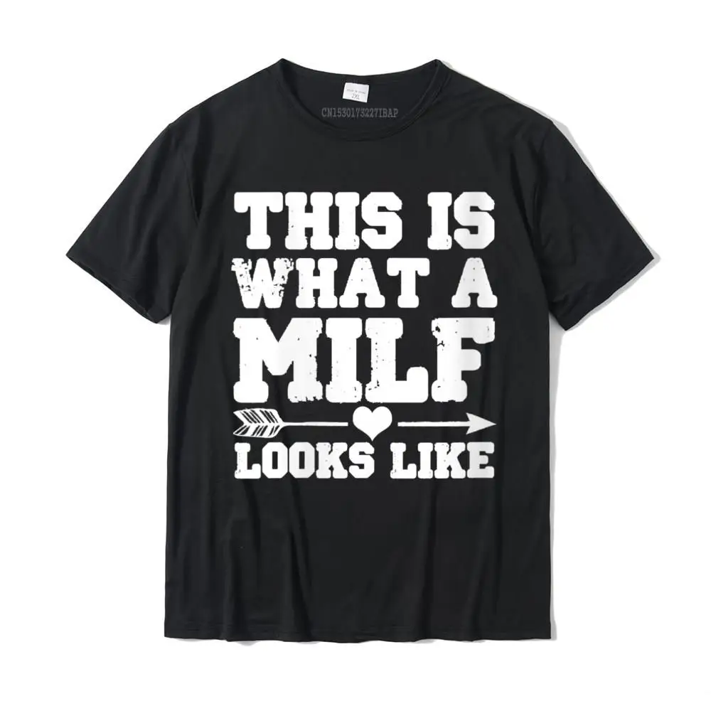 Womens Mothers Day Shirt Funny Mother's Day Gifts For Her MILF O-Neck T-Shirt Unique Tees Cotton Men T Shirts Unique