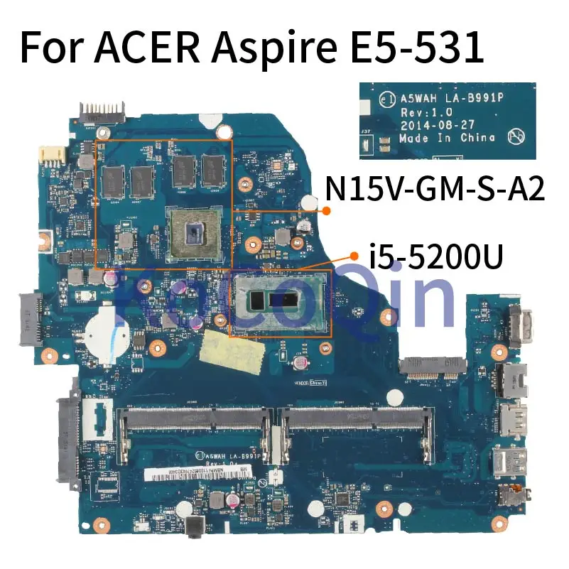 

For ACER Aspire V3-572G-7SUP E5-531 E5-571G V5-572G I5-5200U Laptop Motherboard Mainboard A5WAH LA-B991P SR23Y N15V-GM-S-A2 DDR3