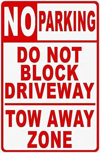 No Parking Do Not Block Driveway Tow Away Zone Sign Safety Sign Tin Sign 12x16