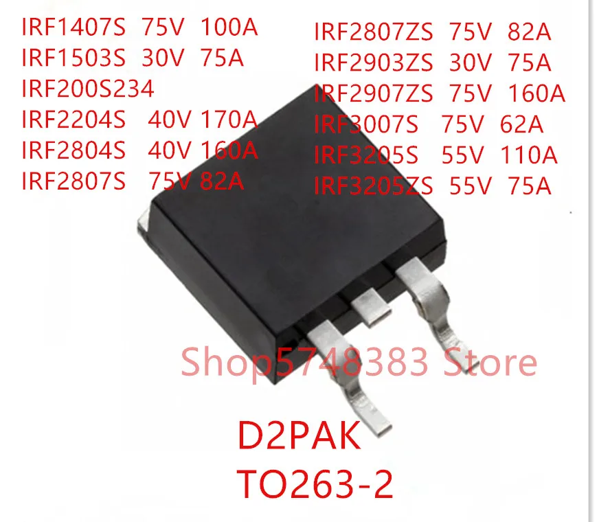 10PCS IRF1407S IRF1503S IRF200S234 IRF2204S IRF2804S IRF2807S IRF2807ZS IRF2903ZS IRF2907ZS IRF3007S IRF3205S IRF3205ZS TO-263