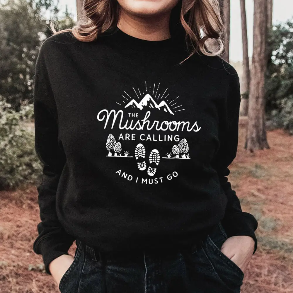 

The Mushrooms Are Calling 100%Cotton Printed Women Sweatshirt Unisex Spring Autumn O-Neck Long Sleeve Top Adventure Sweatshirt