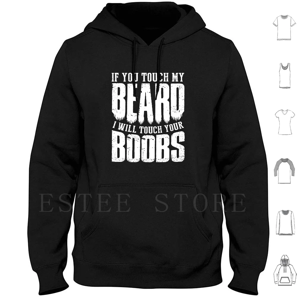 If You Touch My Beard I Will Touch Your Boobs Funny Shirt Hoodies Long Sleeve You Touch My Beard Dad With Beard Funny