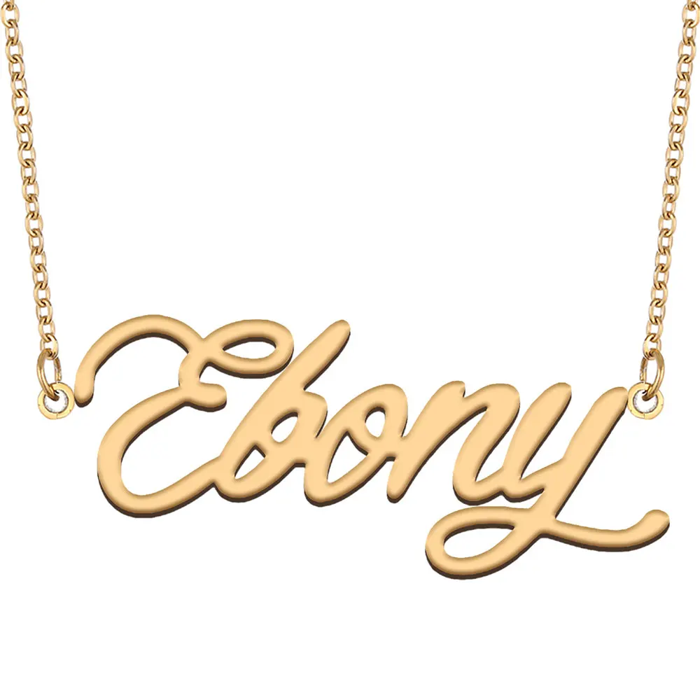 Ebony Name Necklace Women Stainless Steel Personalized Jewelry Gold Plated Nameplate Pendant Femme Mothers Girlfriend Gift