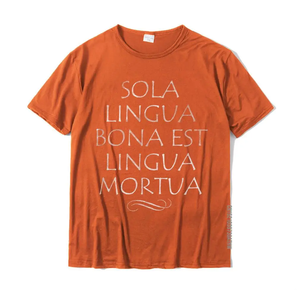 The Only Good Language Is A Dead Language Funny Latin Shirt Cotton T Shirt Camisa Designer Normal T Shirt