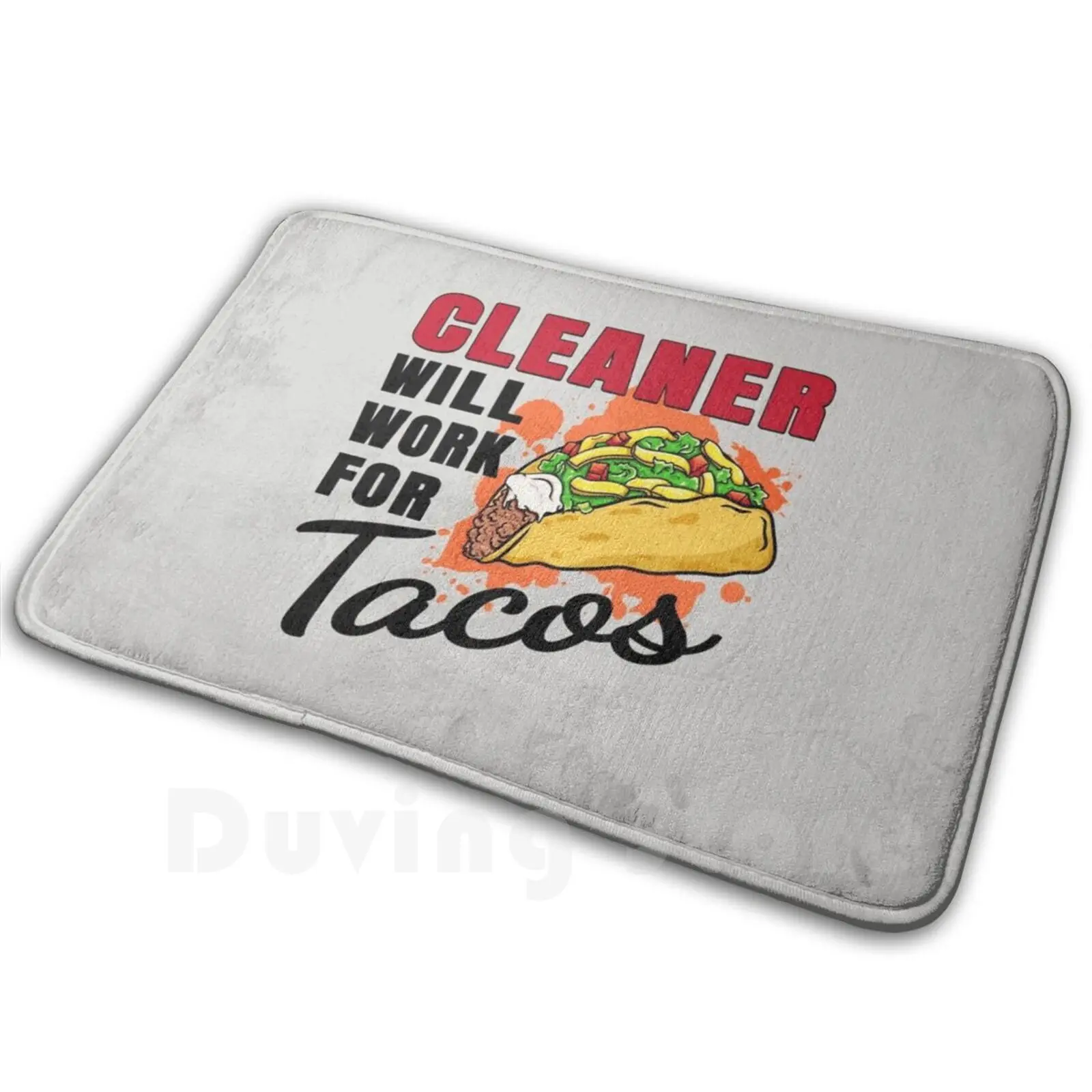 Cleaner Will Work For Tacos Carpet Mat Rug Cushion Soft Non-Slip Taco Tuesday Steak Taco Quesarito Mexican Tacos Pork