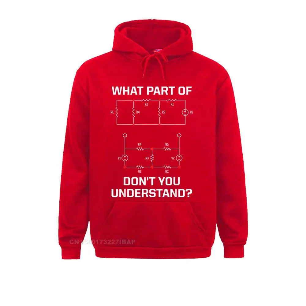 What Part Don't You Understand Funny Electrical Engineer Hoodie Autumn Hoodies Beach Hoods Brand Custom Sweatshirts