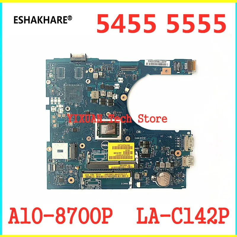 

AAL12 LA-C142P MainBoard For DELL Inspiron 15 5555 5455 Laptop Motherboard With A10-8700P CPU 100% Fully Tested OK