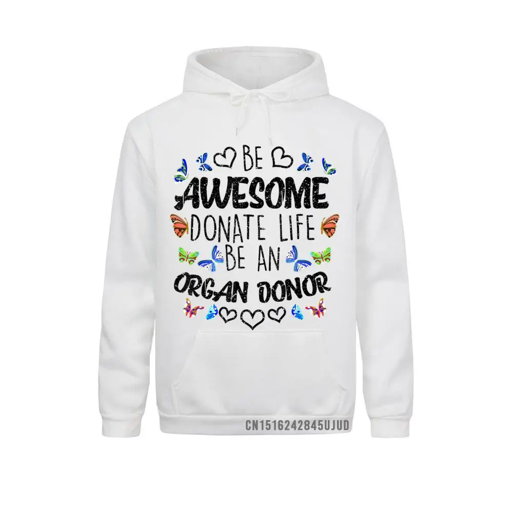 Funny Donate Life Be An Organ Donor Cute Donation Gift Pullover Casual Hoodies Faddish Sportswears Man Sweatshirts