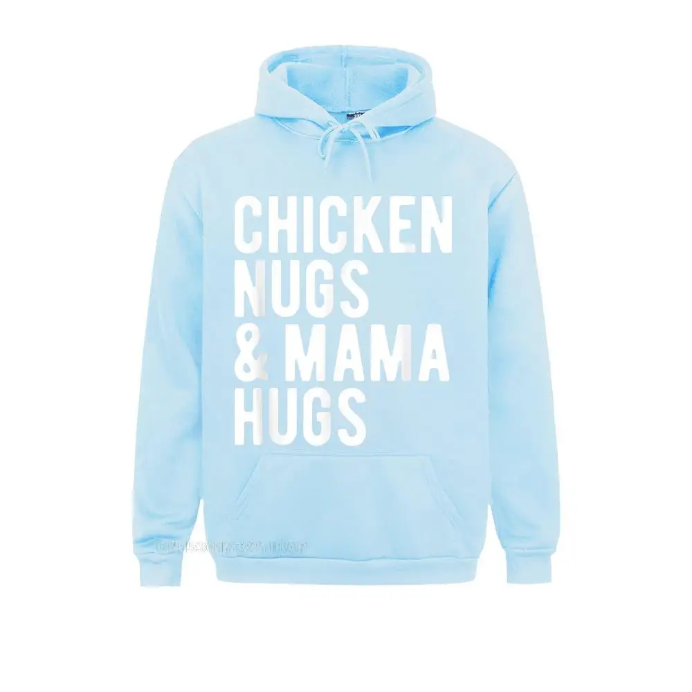 Chicken Nugs and Mama Hugs for Nugget Lover Funny Sweatshirts Summer Hoodies Long Sleeve On Sale Gift Sportswears Anime Male