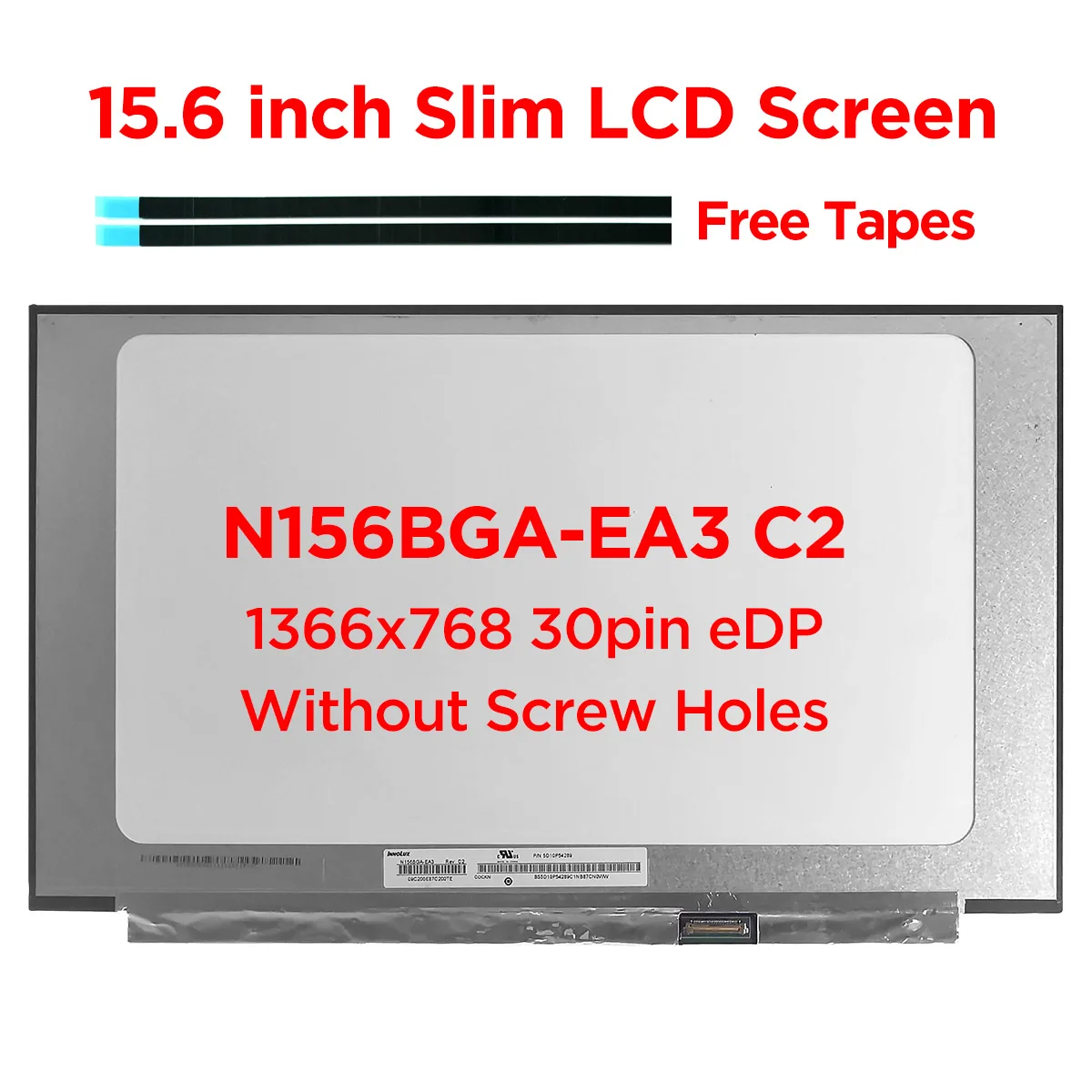 

15.6" Slim Laptop LCD Screen N156BGA-EA3 Rev.C2 NT156WHM-N44 V8.0 B156XTN08.1 HD1366x768 LED Replacement Display Panel 30pin eDP