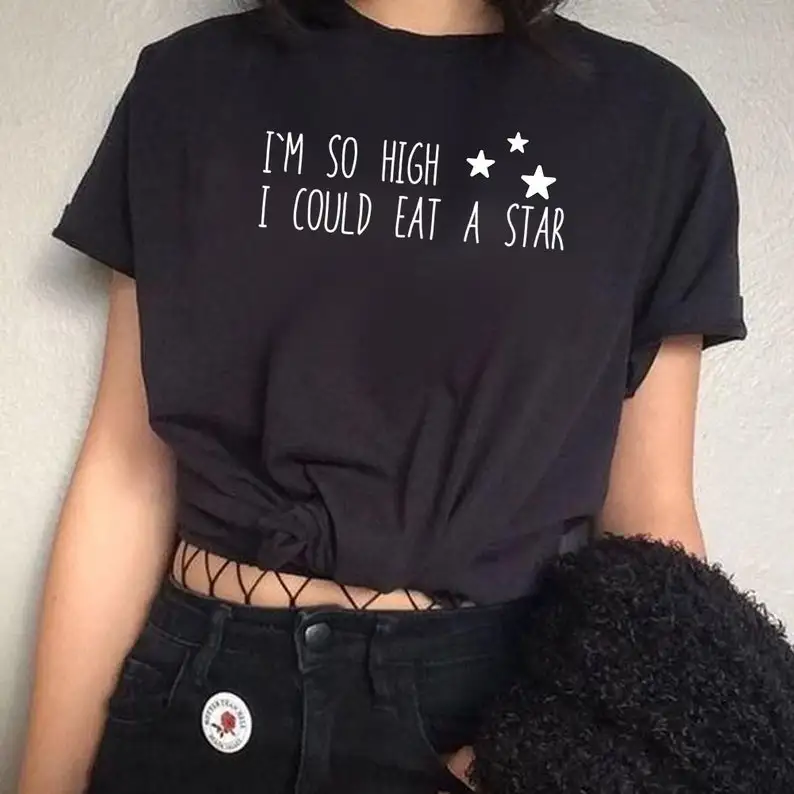 Sugarbaby I am So High I Could Eat a Star Funny Graphic T shirt Aesthetic Grunge Cotton t shirt Harajuku Tee Gothic Casual Tops