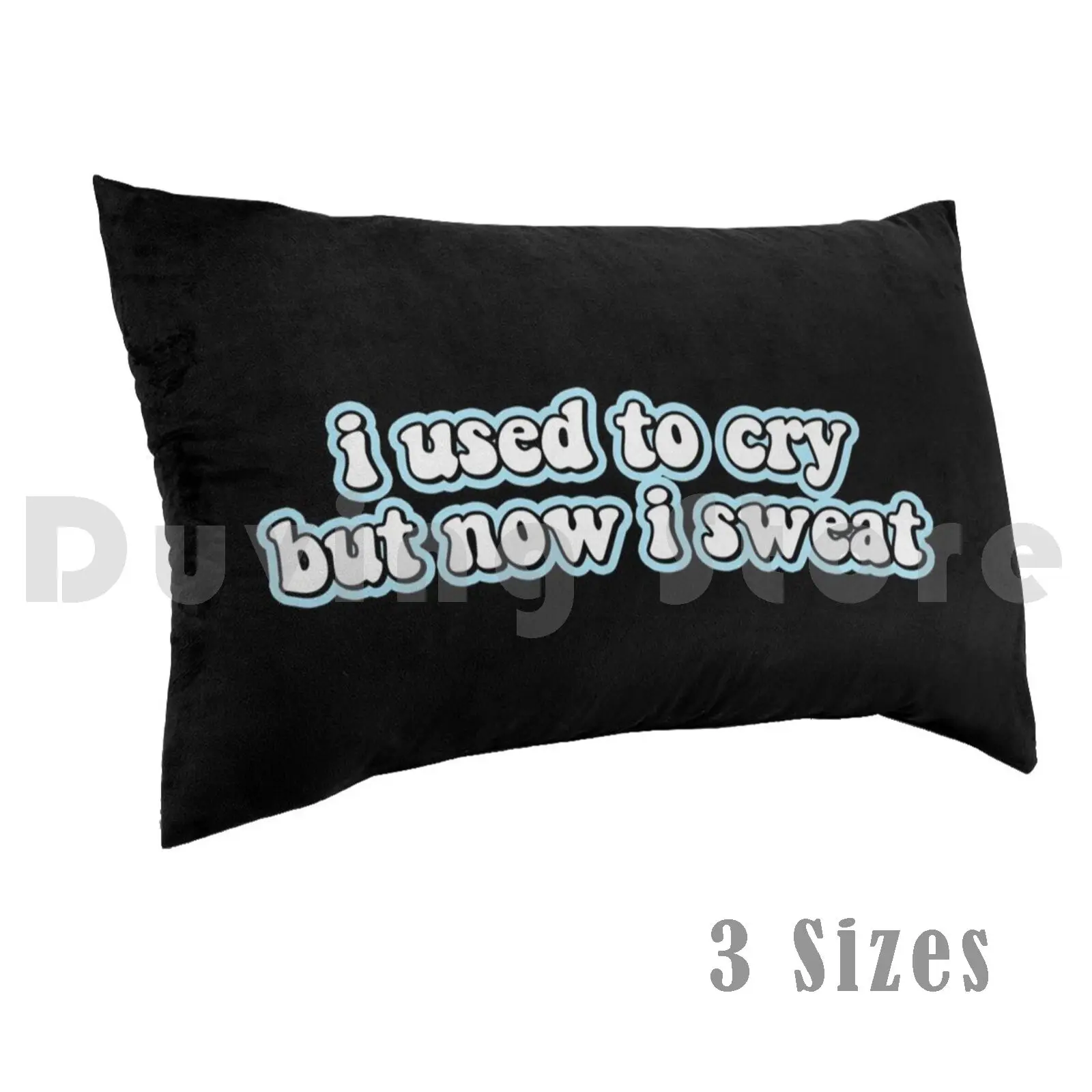 I Used To Cry Now I Sweat Pillow case Adele Adele Quote Weight Loss Keto Inspirational Gym