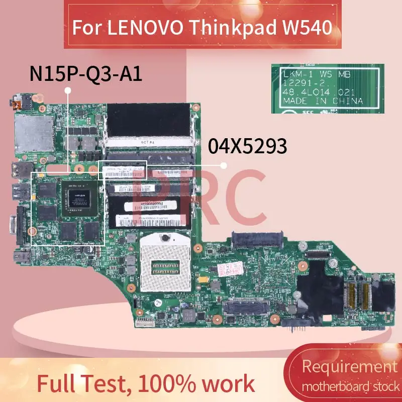 

For LENOVO Thinkpad W540 Laptop Motherboard 12291-2 04X5293 SR17C N15P-Q3-A1 DDR3 Notebook Mainboard